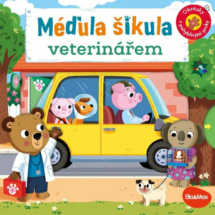 MÉĎULA ŠIKULA VETERINÁŘEM – Obrázky s pohyblivými prvky - Benji Davies