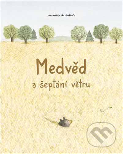 Medvěd a šeptání větru