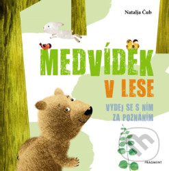 Medvídek v lese (Vydej se s ním za poznáním)