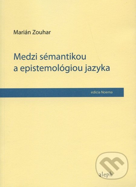 Medzi sémantikou a epistemológiou jazyka