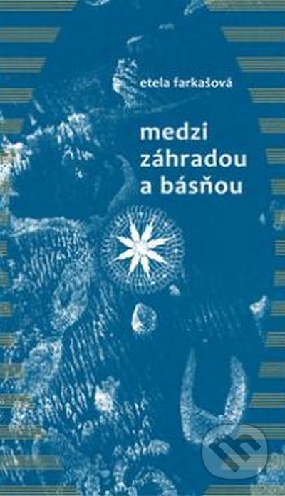 Medzi záhradou a básňou