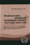 Medzinárodné súvislosti slovenskej otázky 1927/1936