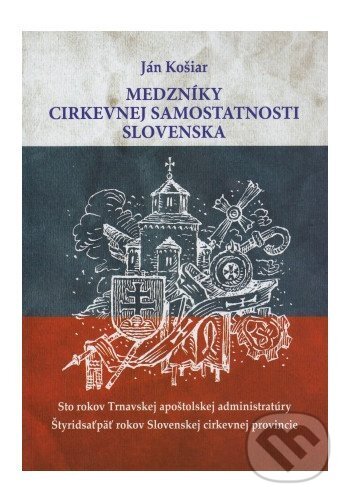 Medzníky cirkevnej samostatnosti Slovenska