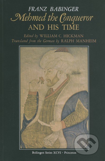 Mehmed the Conqueror and His Time