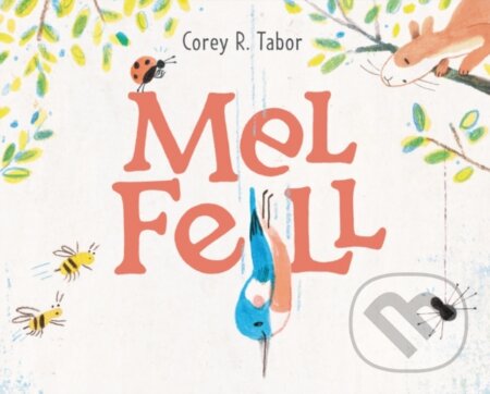 Mel Fell (A Caldecott Honor Award Winner)