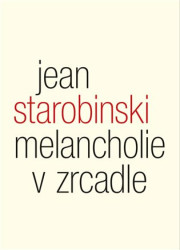 Melancholie v zrcadle (Tři přednášky o Baudelairovi) - kniha z kategorie Beletrie