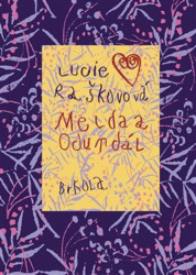 Melda a Odundál - Lucie Raškovová, Jan Raškov (Ilustrátor)