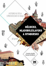 Mělnicko, Mladoboleslavsko, Nymbursko (Historická sídla Středočeského kraje 1.) - kniha z kategorie Historie
