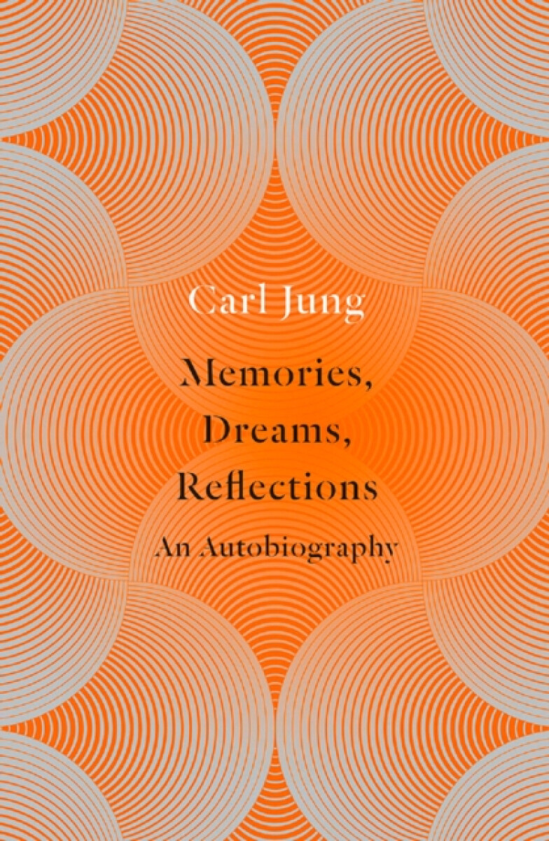Memories, Dreams, Reflections - Carl Jung