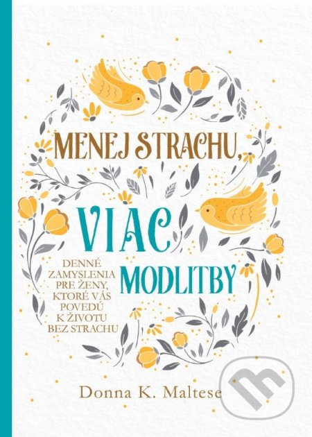 Menej strachu, viac modlitby