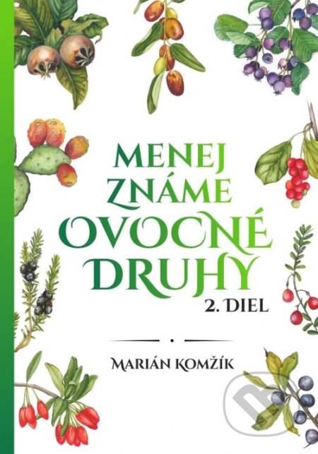 Menej známe ovocné druhy 2.
