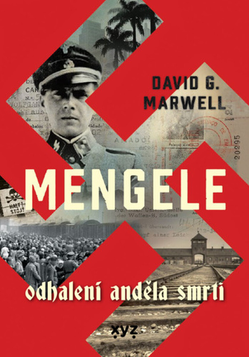 Mengele Odhalení Anděla smrti - David G. Marwell