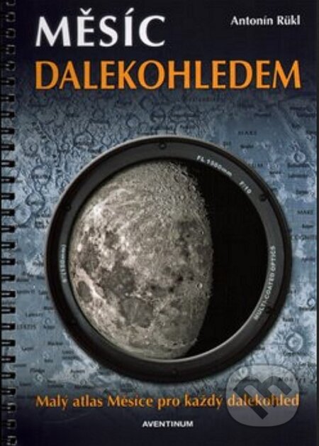 Měsíc dalekohledem (Malý atlas Měsíce pro každý dalekohled) - kniha z kategorie Kosmologie