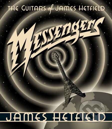 Messengers (The Guitars of James Hetfield)