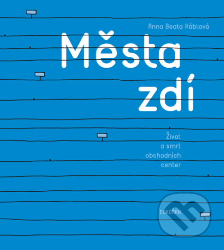 Města zdí (Život a smrt obchodních center)