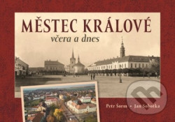 Městec Králové včera a dnes