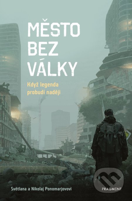 Město bez války (Když legenda probudí naději)