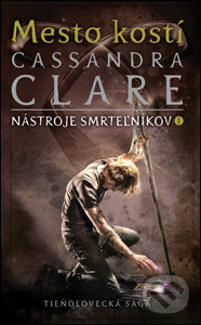 Mesto kostí (Nástroje smrteľníkov 1)