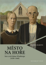 Město na hoře (Sen a svět Johna Winthropa (1630-1640)) - kniha z kategorie Politologie a politika