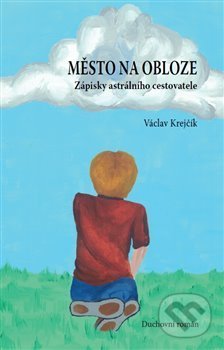 Město na obloze (Zápisky astrálního cestovatele)