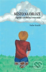 Město na obloze (Zápisky astrálního cestovatele)