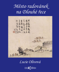 Město radovánek na Dlouhé řece (Yangzhou v 18. století) - kniha z kategorie Beletrie