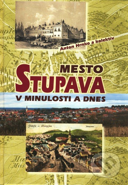 Mesto Stupava v minulosti a dnes
