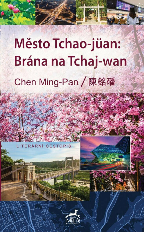 Město Tchao-jüan: Brána na Tchaj-wan - Tomáš Řízek, Chen Ming-Pan
