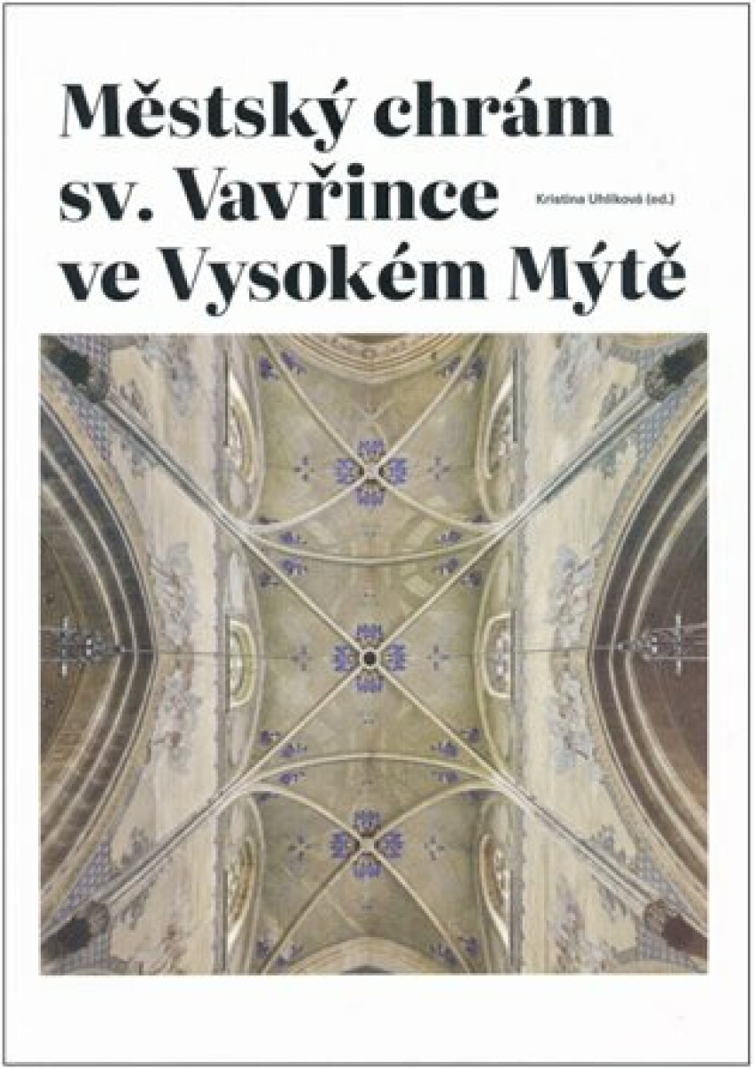 Městský chrám sv. Vavřince ve Vysokém Mýtě - Kristina Uhlíková