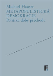 Metapopulistická demokracie (Politika doby přechodu) - kniha z kategorie Politologie a politika