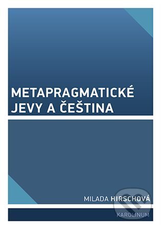 Metapragmatické jevy a čeština