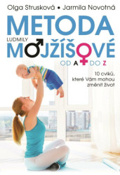 Metoda Ludmily Mojžíšové od A do Z (Deset cviků, které Vám mohou změnit život) - kniha z kategorie Alternativní medicína