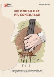 Metodika hry na kontrabas (Seznámení s nástrojem, základy metodiky hry, interpretační zásady, kontrabasová literatura) - kniha z kategorie Pedagogika