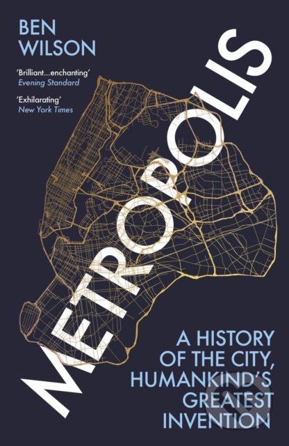 Metropolis (A History of the City, Humankind’s Greatest Invention) - kniha z kategorie Historie