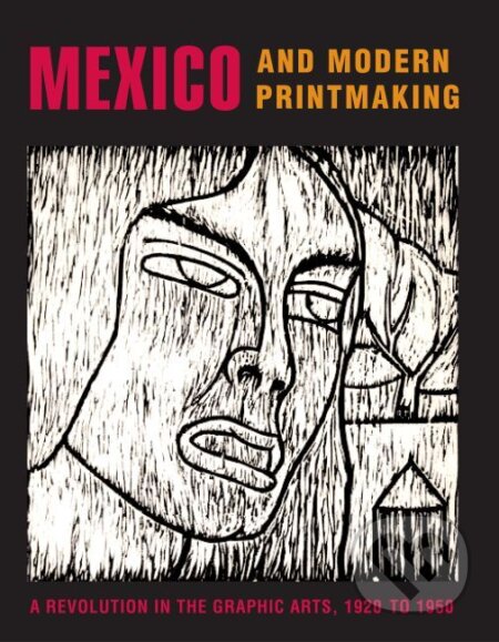 Mexico and Modern Printmaking - John Ittmann