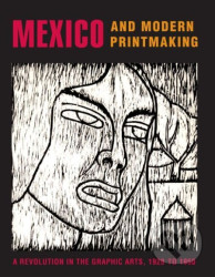 Mexico and Modern Printmaking - John Ittmann