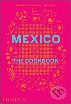 Mexico: The Cookbook