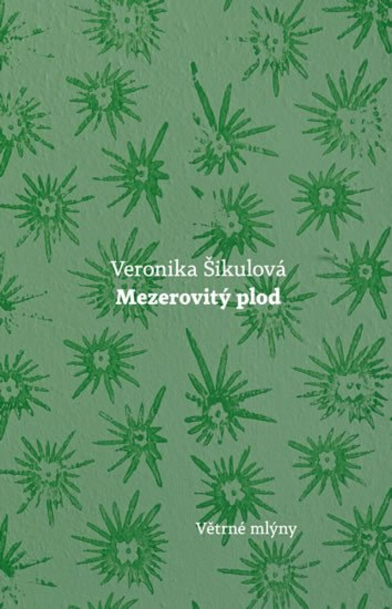 Mezerovitý plod - Veronika Šikulová