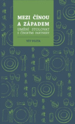 Mezi Čínou a Západem (Umění stolovat s čínskými partnery) - kniha z kategorie Etiketa