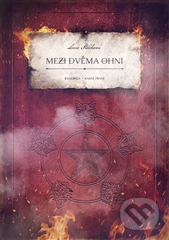 Mezi dvěma ohni (Kvadriga - kniha první)