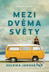 Mezi dvěma světy (Jak mě nemoc naučila vážit života) - kniha z kategorie Životopisy