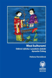 Mezi kulturami (Oděvní výšivka v pozdním období dynastie Čching) - kniha z kategorie Historie