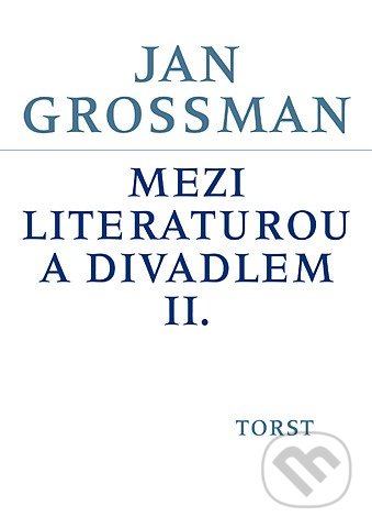Mezi literaturou a divadlem II.