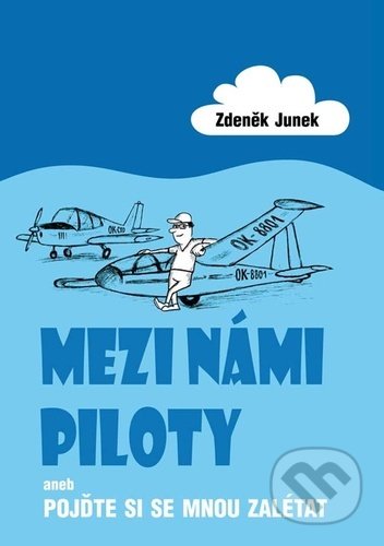 Mezi námi piloty (aneb Pojďte si se mnou zalétat)