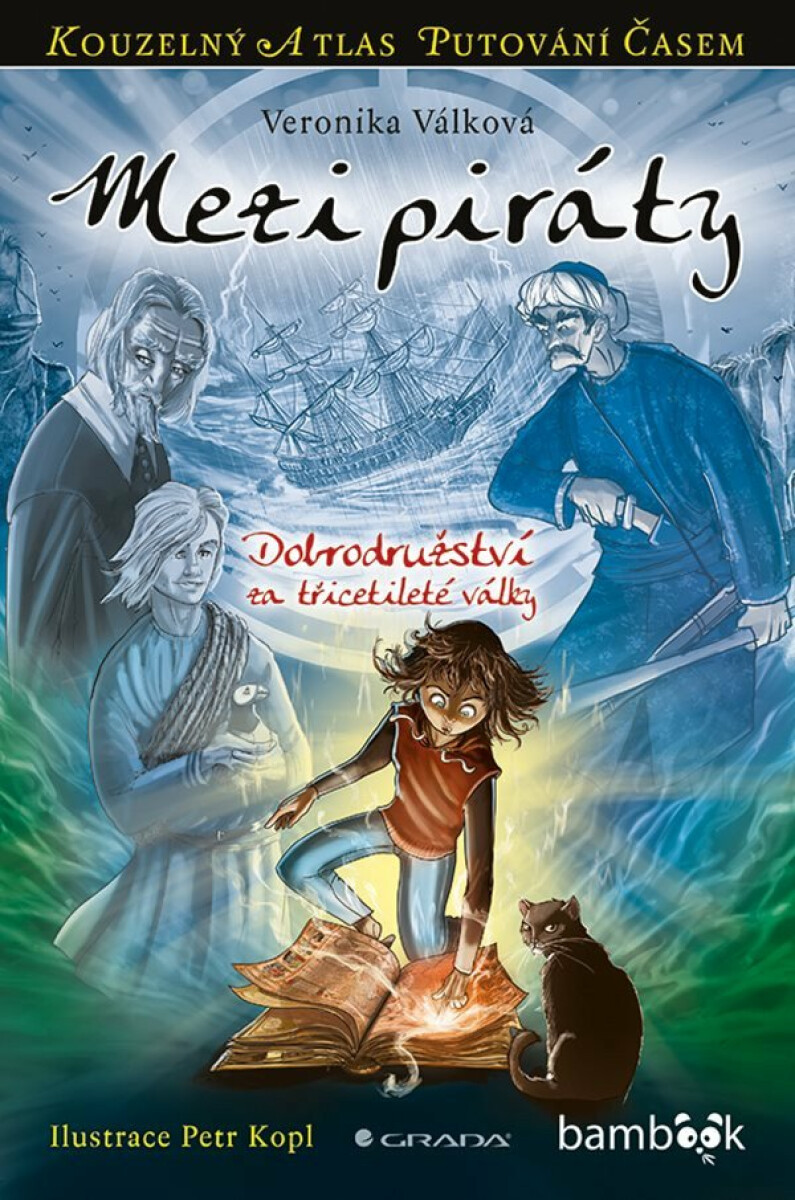Mezi piráty - Dobrodružství za třicetileté války - Petr Kopl, Veronika Válková