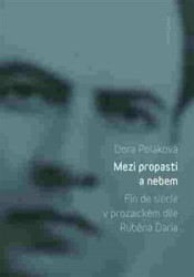 Mezi propastí a nebem (Fin de siécle v prozaickém díle Rubéna Daría) - kniha z kategorie Literární věda