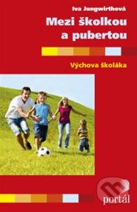 Mezi školkou a pubertou (Výchova školáka)