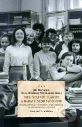 Mezi státním plánem a badatelskou svobodou - Jiří Hlaváček, Hana Bortlová-Vondráková