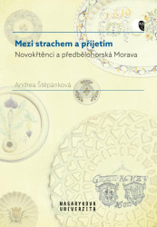 Mezi strachem a přijetím (Novokřtěnci a předbělohorská Morava) - kniha z kategorie Historie