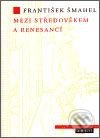 Mezi středověkem a renesancí